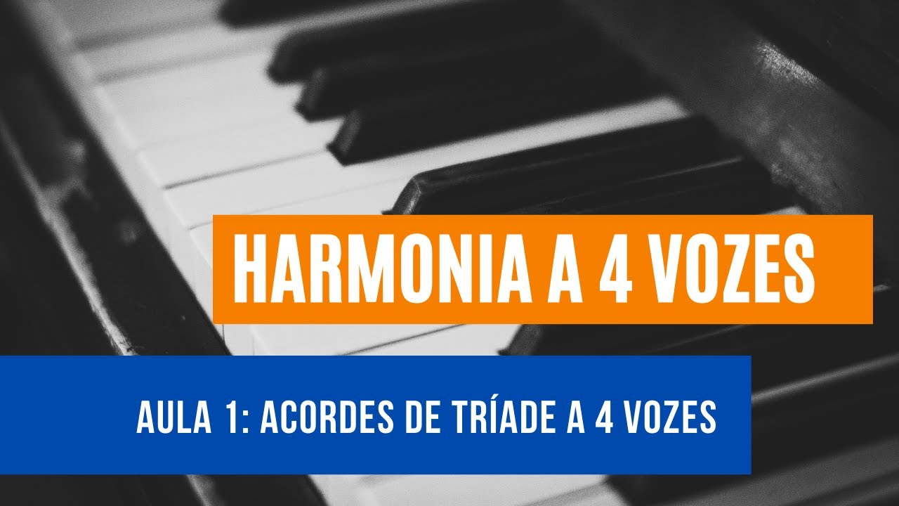 Harmonia a 4 Vozes - Aula 1