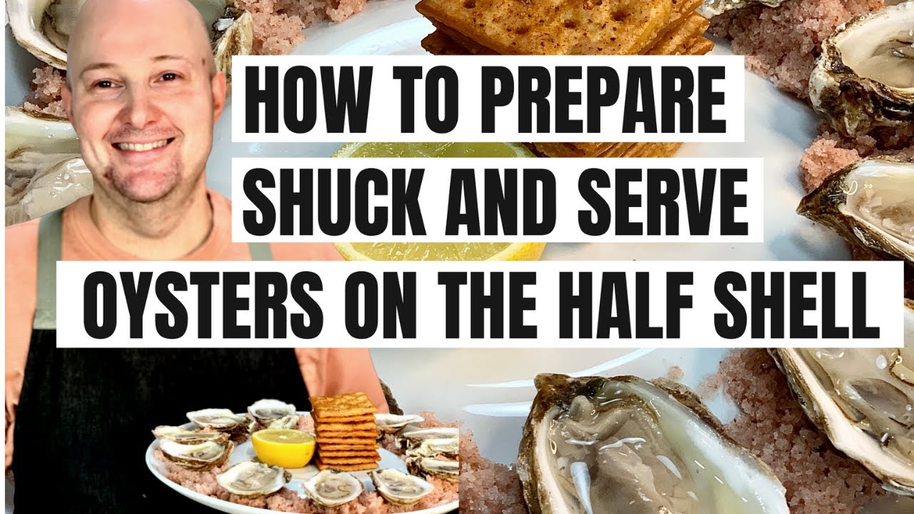 How To Shuck And Serve Oysters On The Half Shell At Home By Chef Rafael Gonzalez