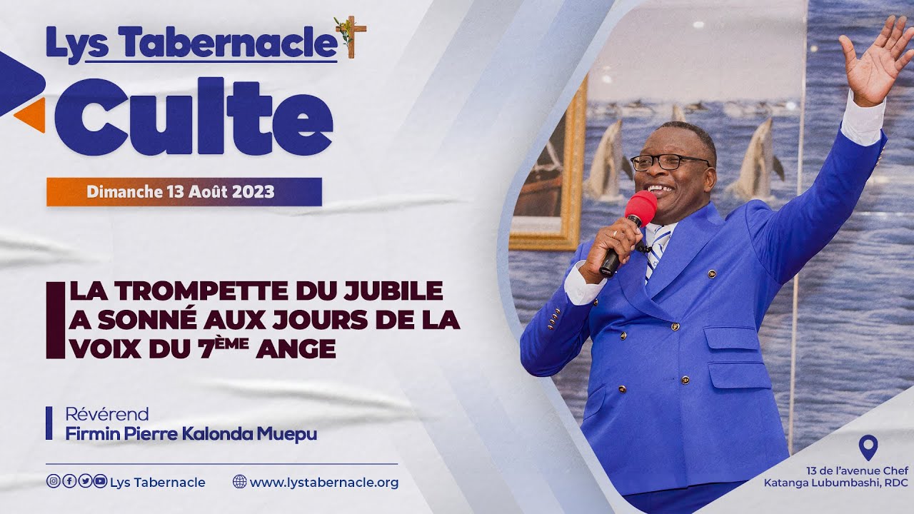 Culte du Dimanche 13 Août 2023 | LA TROMPETTE DU JUBILE A SONNÉ AUX JOURS DE LA VOIX DU 7ème ANGE