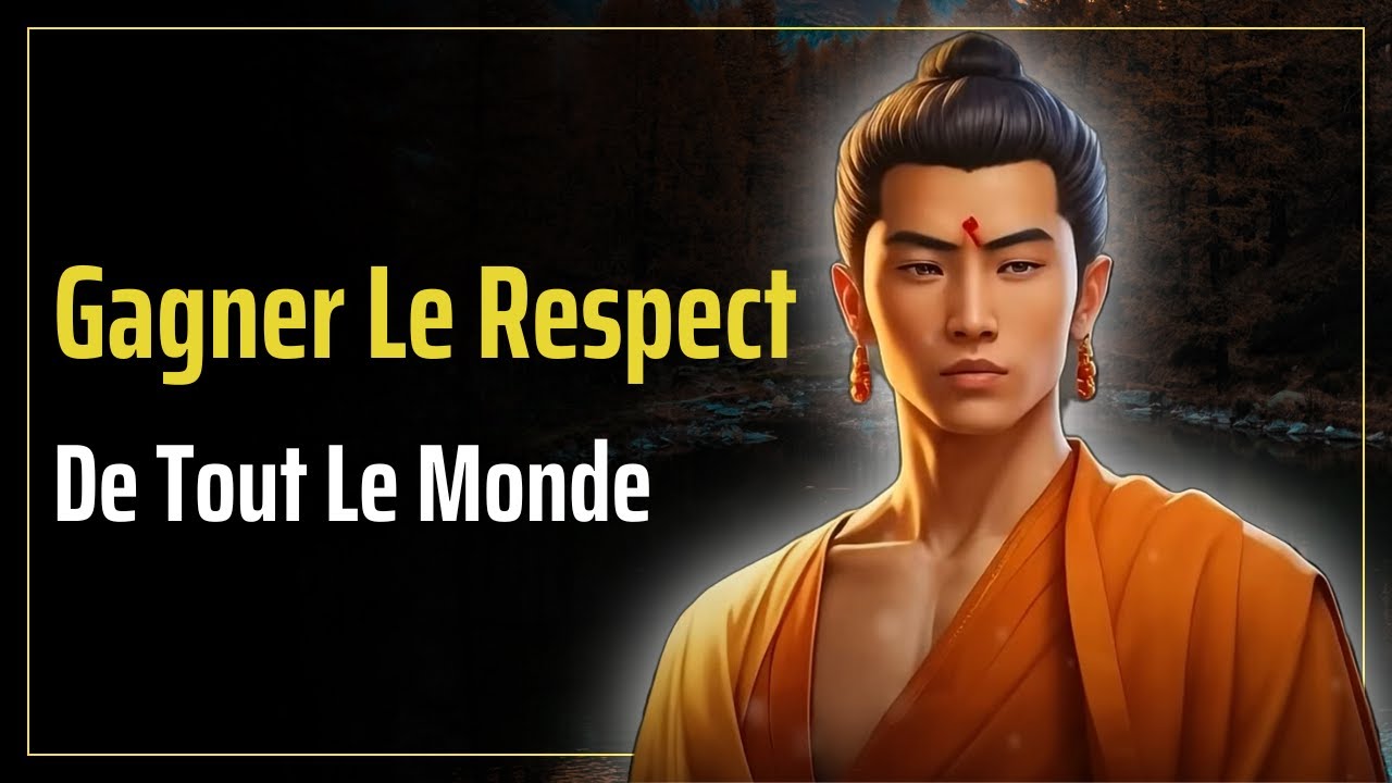 18 leçons bouddhistes: Pour être respecté par tout le monde