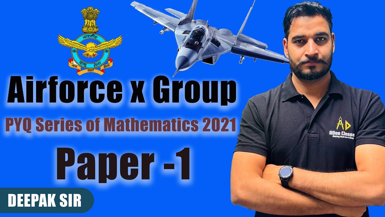 PYQ Series of Math for Airforce x Group Paper -1 (2021) | Deepak Sir | ADee Classes