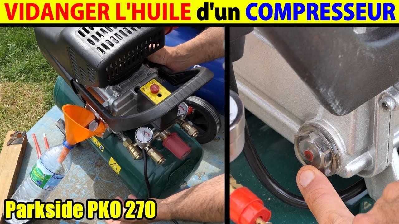 vidanger l'huile d'un compresseur changer l'huile parkside lidl pko 270 entretenir entretien