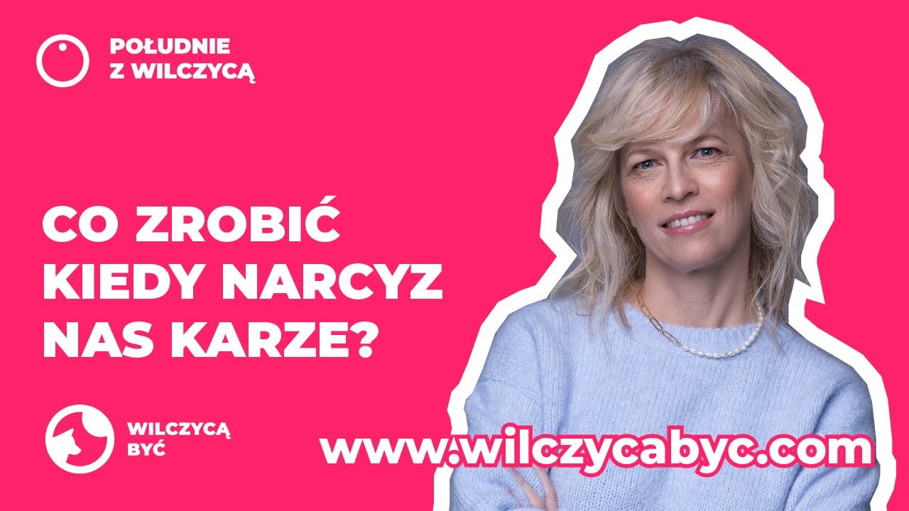 POŁUDNIE Z WILCZYCĄ | CO ZROBIĆ KIEDY NARCYZ NAS KARZE?