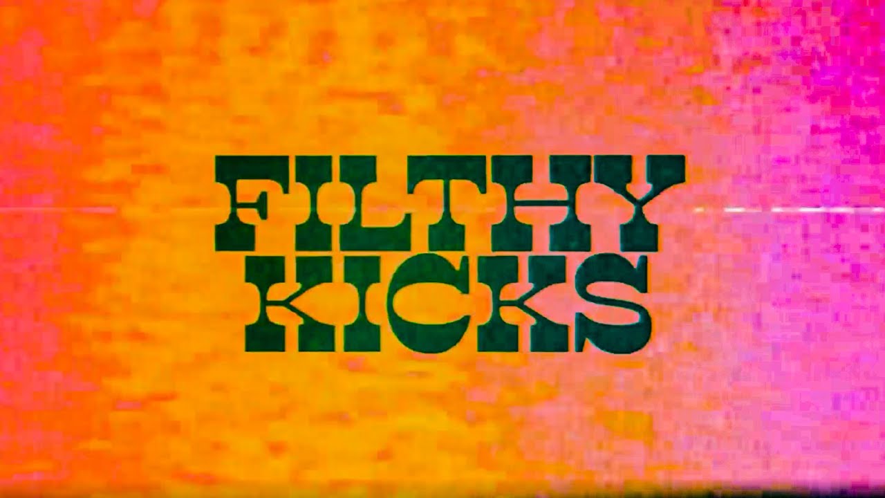 CHIFF CHAFFS  - FILTHY KICKS