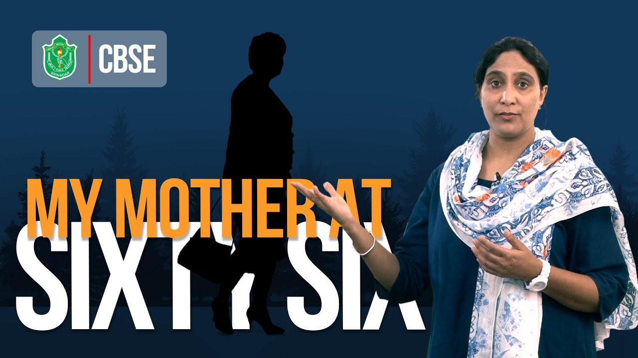 My Mother At Sixty Six //  English  // CBSE Class XII  // Summary & Explanation