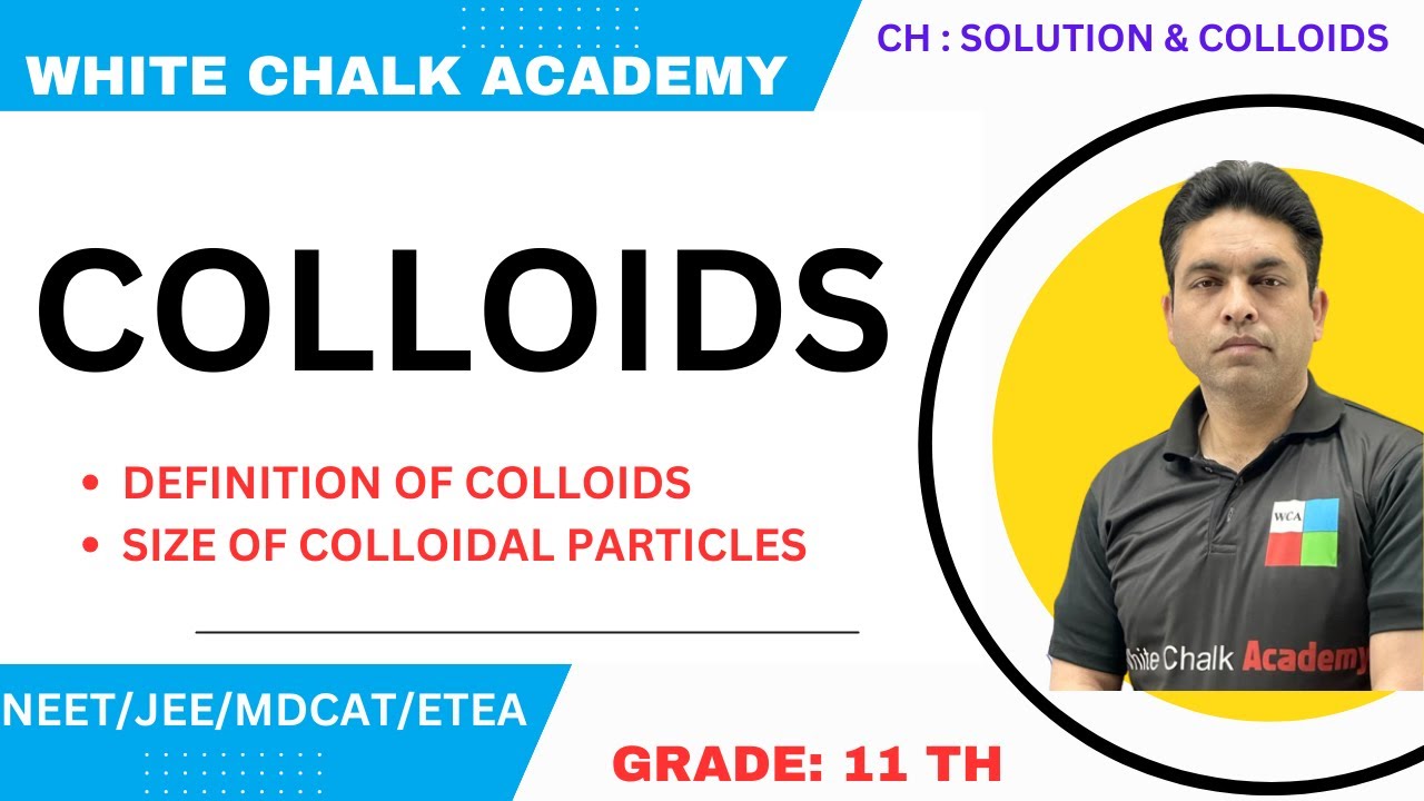 What Are Colloids? Properties of Colloids? Definition of Colloids// Size of Colloidal Molecule