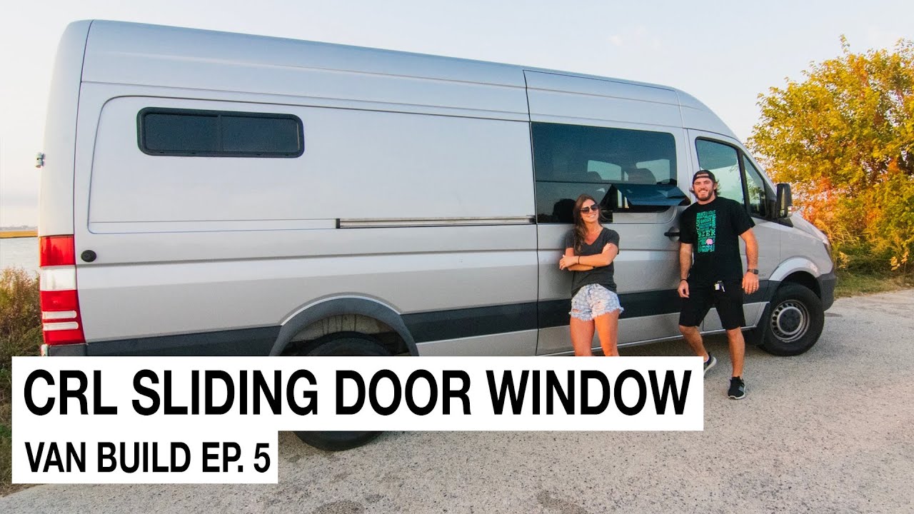 Install a CRL Sliding Door Window on a Sprinter Van - Van Life Build Series Ep 5