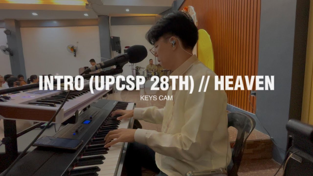 Intro (UPC Sapang Palay 28th) // Heaven - @UPCIMusic