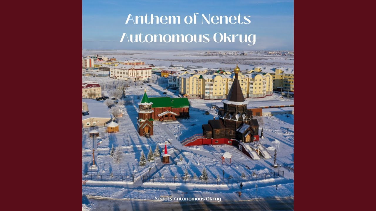 Anthem of Nenets Autonomous Okrug