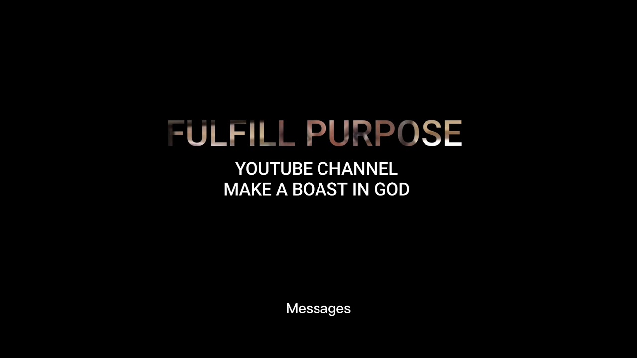 FULFILL PURPOSE
