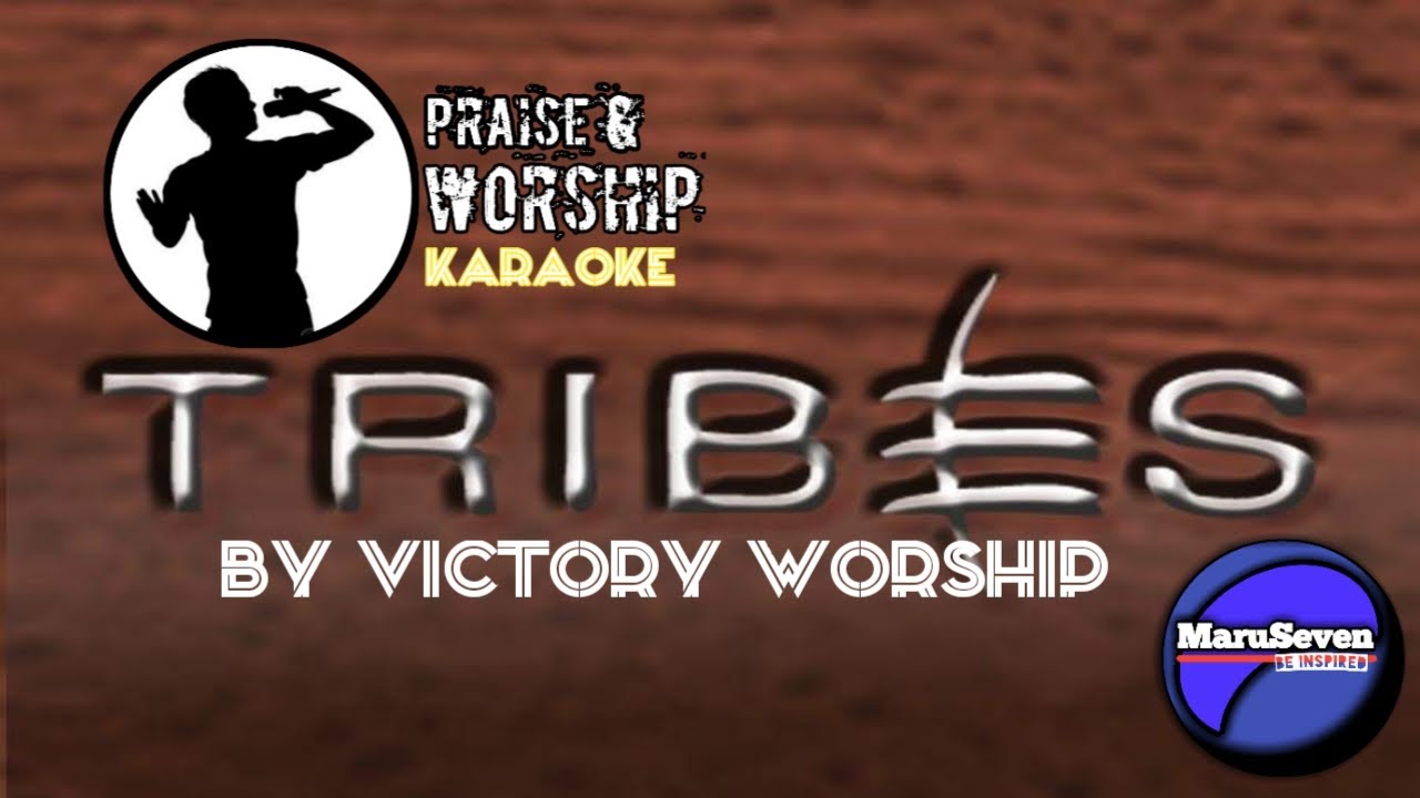 Tribes - Victory Worship /Karaoke ( Voice of Glory )