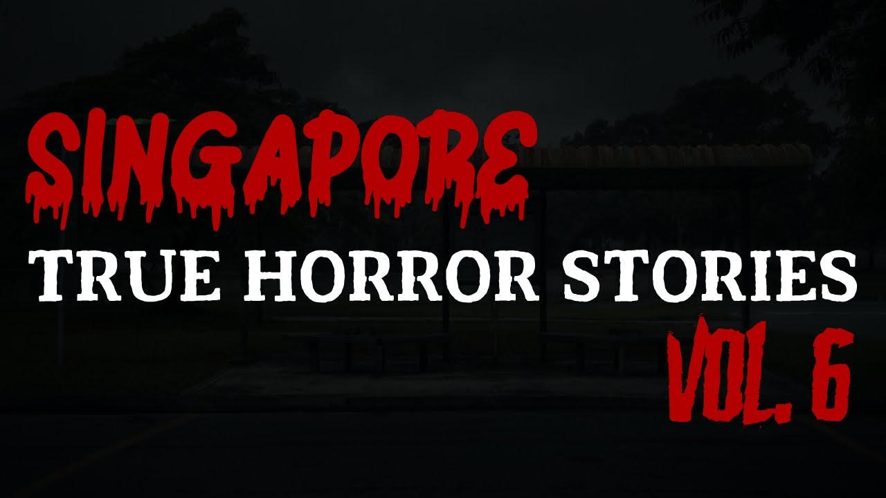 3 True Singapore Horror Stories Vol. 6