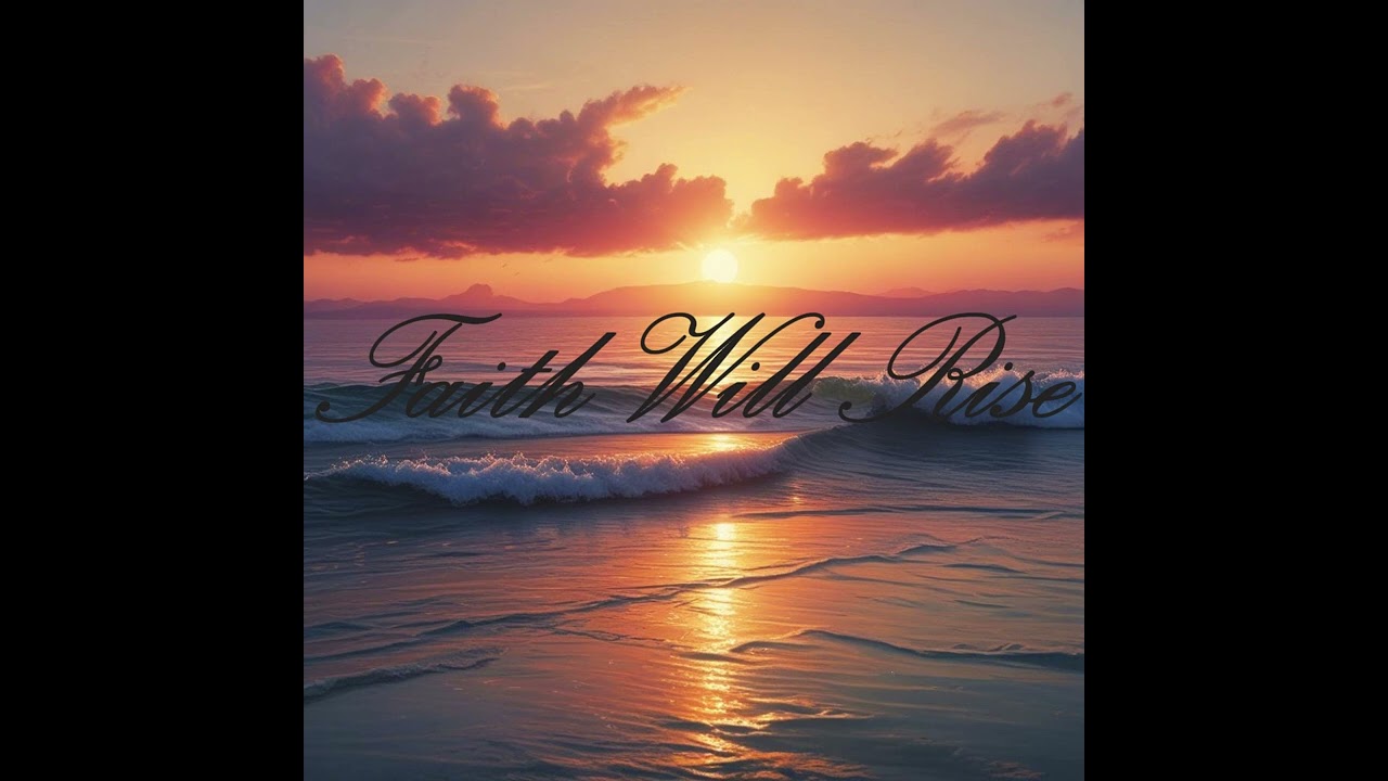 Faith Will Rise