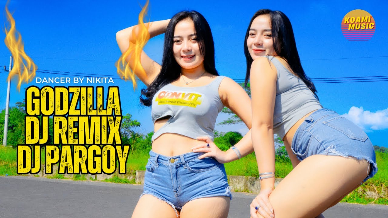 DJ REMIX GODZILA TERBARU 2024 - LAGU FYP TIKTOK 👍 PALING DICARI - DJ PARGOY - NIKITA #koamimusic