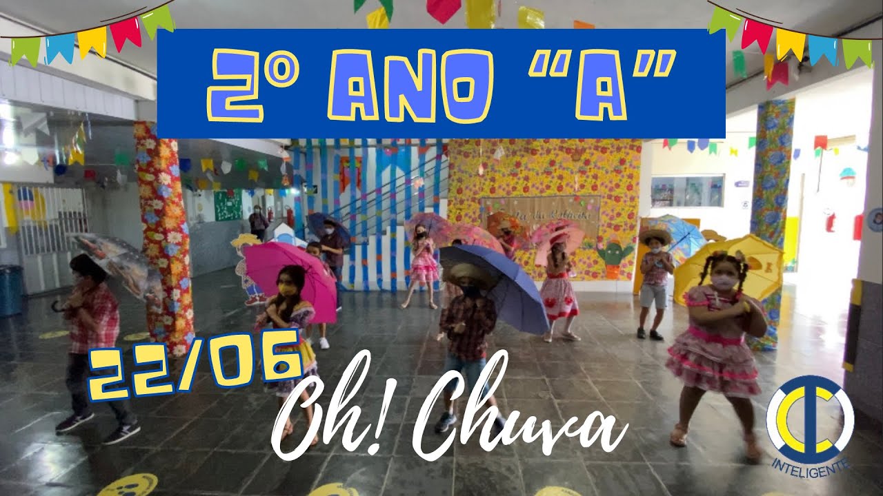 2º ano “A” | Apresentação Junina 2021 | Inteligente Colégio e Curso | Oh! Chuva