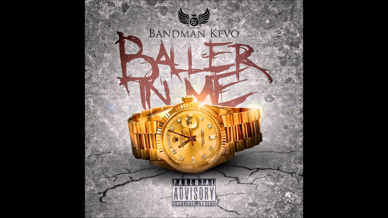 BANDMAN KEVO -BALLER IN ME