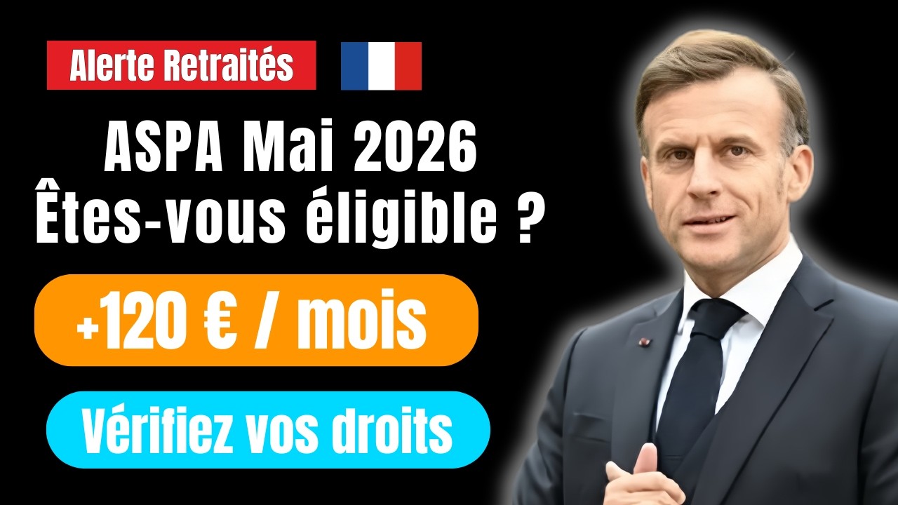 💶 ASPA : +120 € dès mai 2026 ? Découvrez si vous êtes éligible !