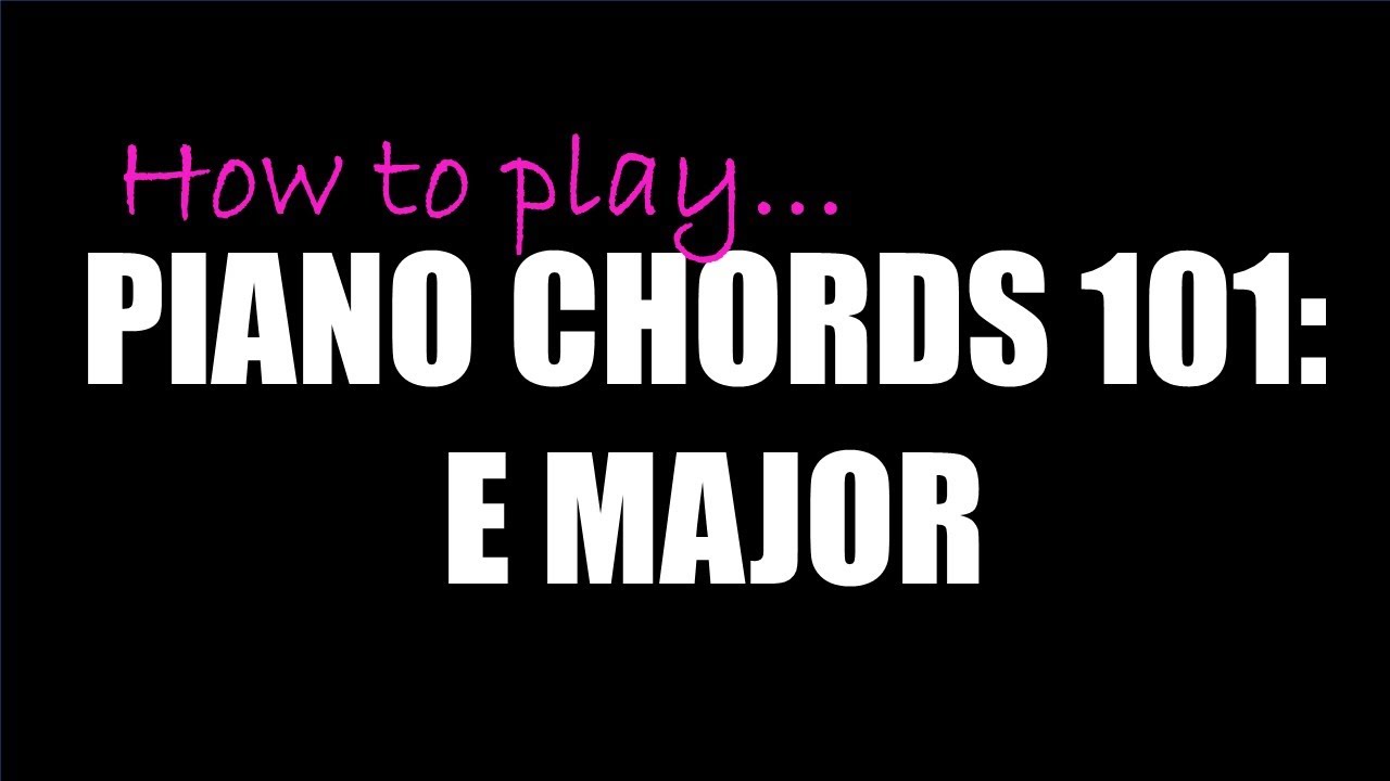 How to Play PIANO CHORDS 101: Emajor - ft. The Beatles 