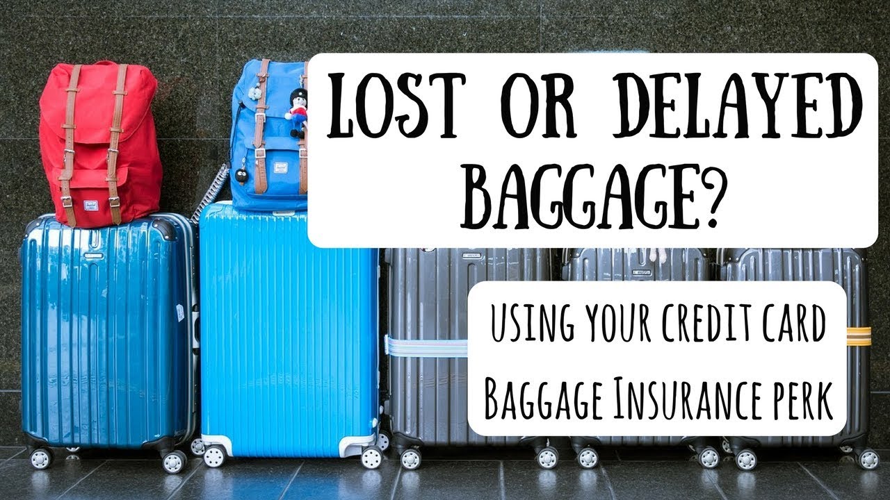 Using Your Baggage Insurance Benefits | Understanding Your Credit Card's Lost & Delayed Luggage Perk
