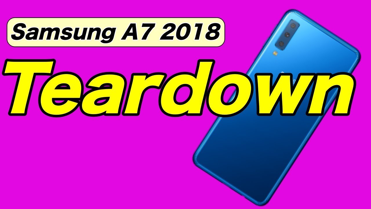 Samsung A7 2018 Full Disassembly