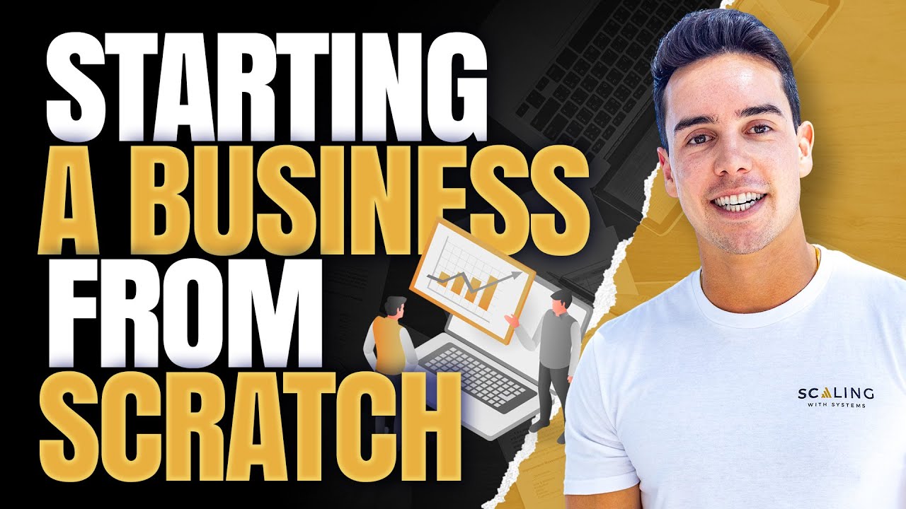 How To Start A Business From SCRATCH in 2026