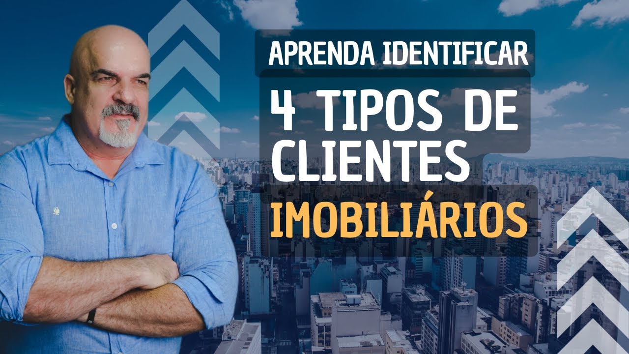 Tipos de CLIENTES de IMÓVEIS e a jornada de compra fora do atendimento da imobiliária