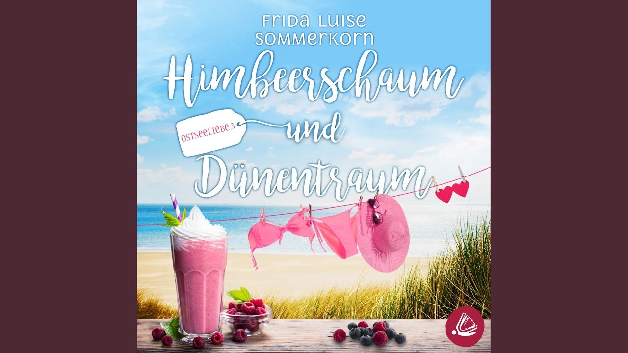 Kapitel 14.5 - Himbeerschaum und D&uuml;nentraum