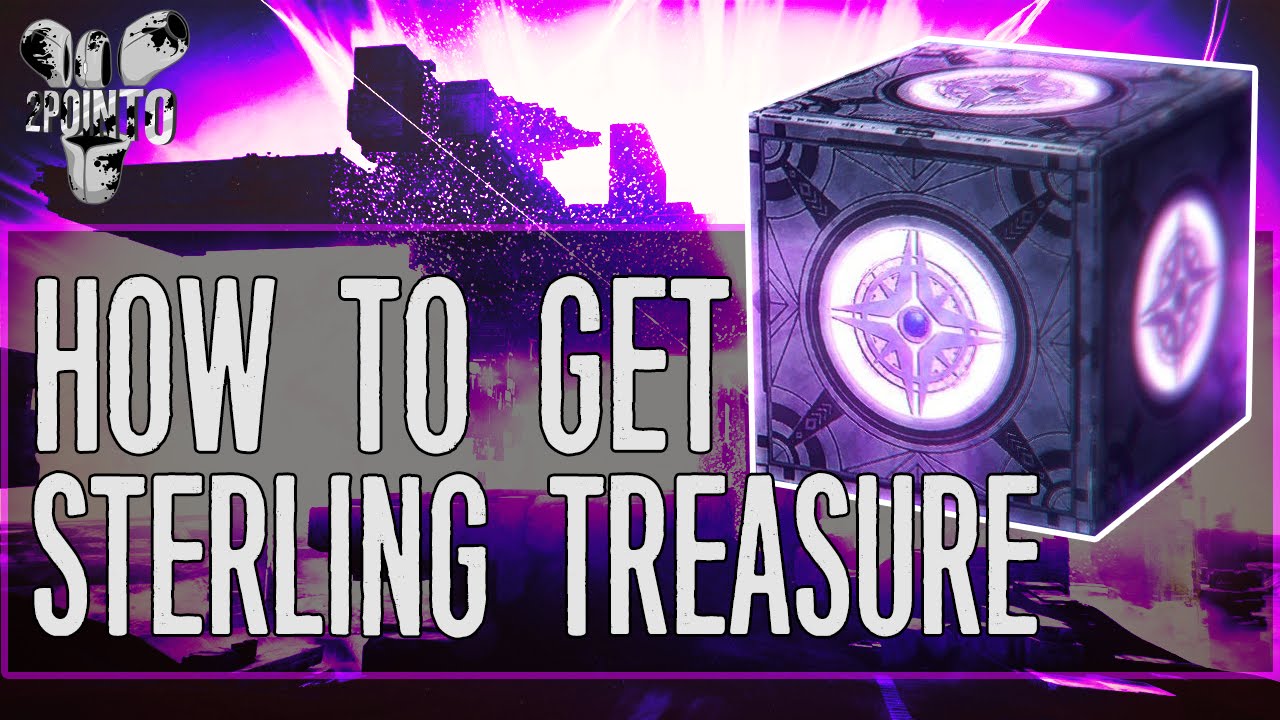 Destiny: STERLING TREASURE - “How to Get Sterling Treasure” - How to farm Sterling Treasure Destiny