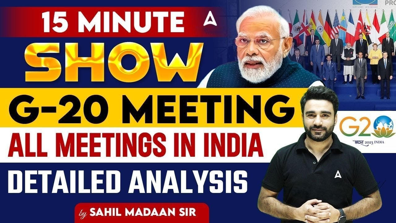 G20 Summit 2023 in India | G20 Detailed Analysis | Railway GK GS | 15 Minute Show By Sahil Madaan