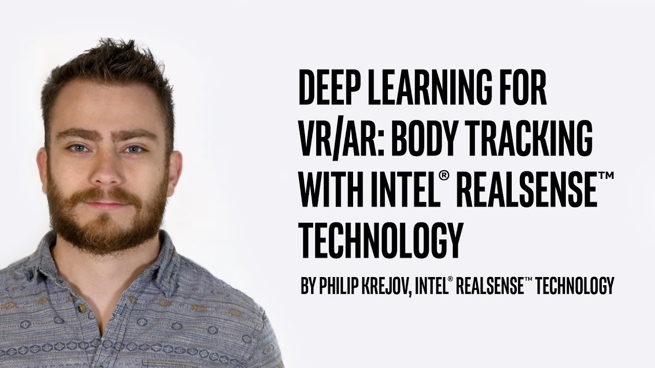Deep Learning for VR/AR: Body tracking with Intel RealSense Technology