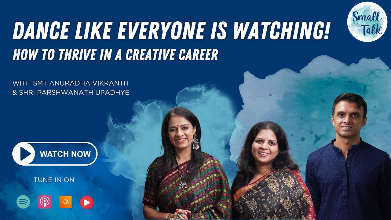 S7E12: Dance Like Everyone is Watching! Creative career with Anuradha Vikranth & Parshwanath Upadhye