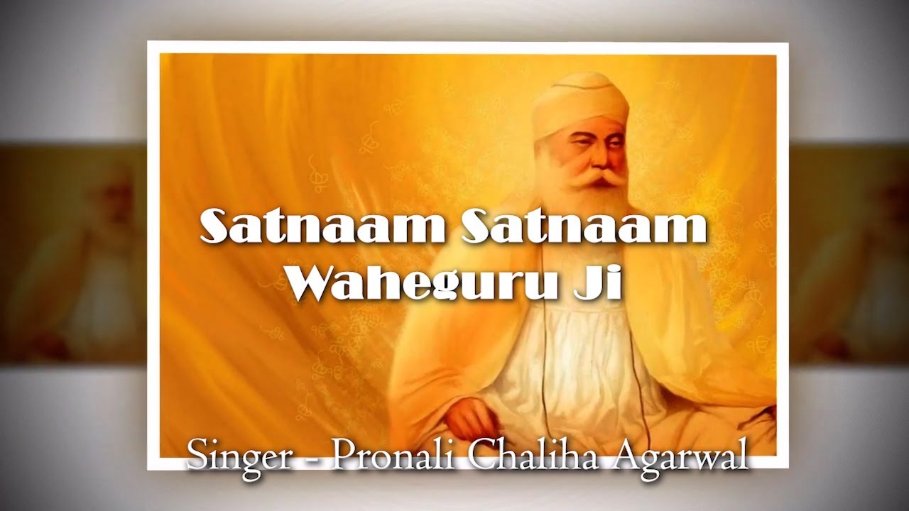 Satnaam Satnaam Waheguru Ji - Guru Nanak Dev Jaap 108 Times | Guru Nanak Jayanti | Pronali