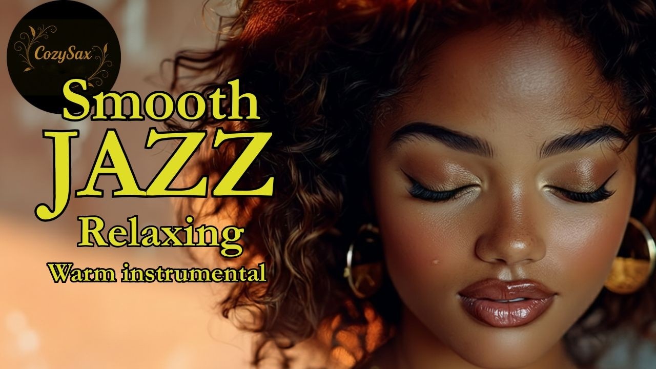 Smooth Jazz & Relaxing InstrumentalsーA Soundtrack for Polished Flow