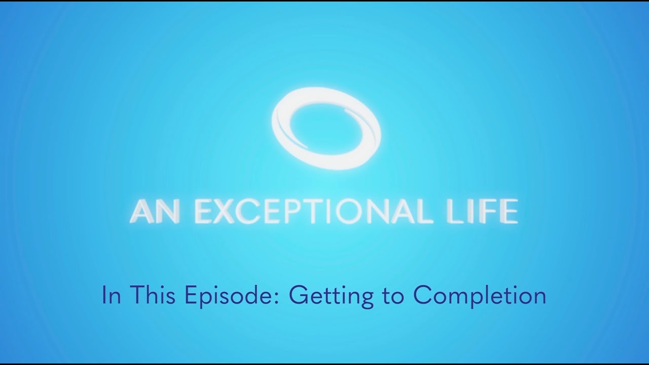 Becoming Complete | Distinctions by An Exceptional Life