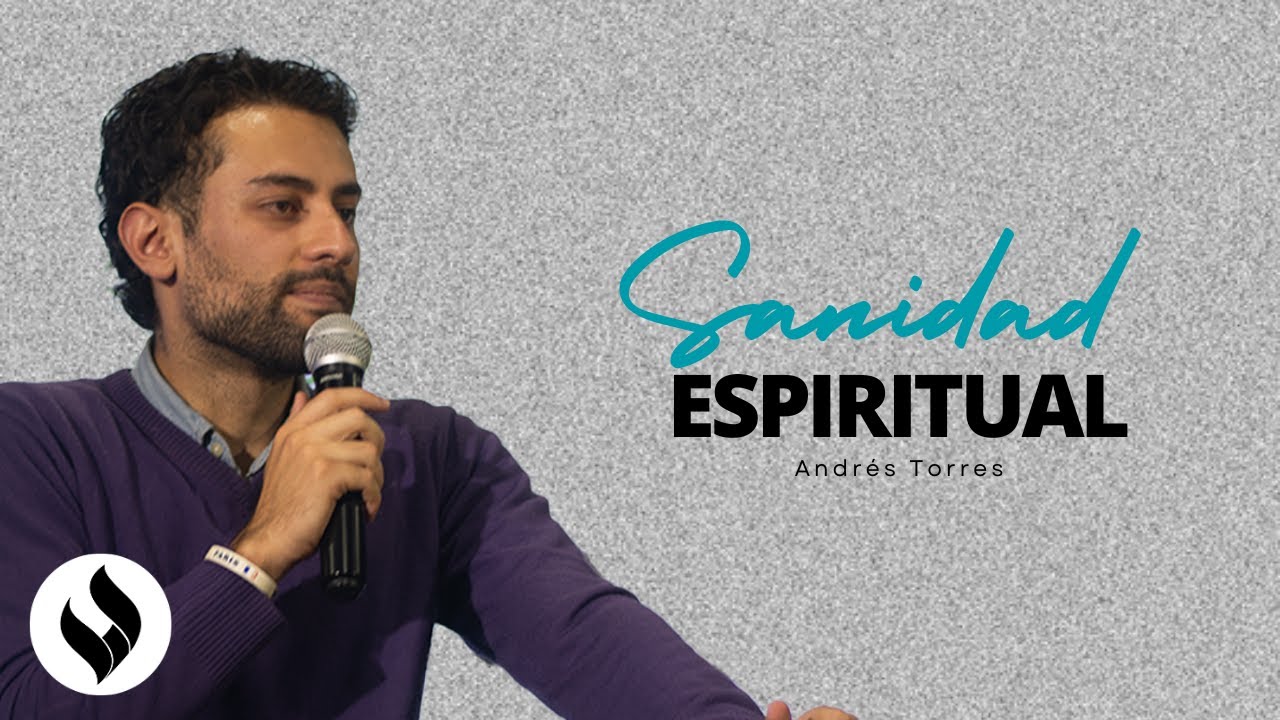 Sanidad Espiritual | Andr&eacute;s Torres