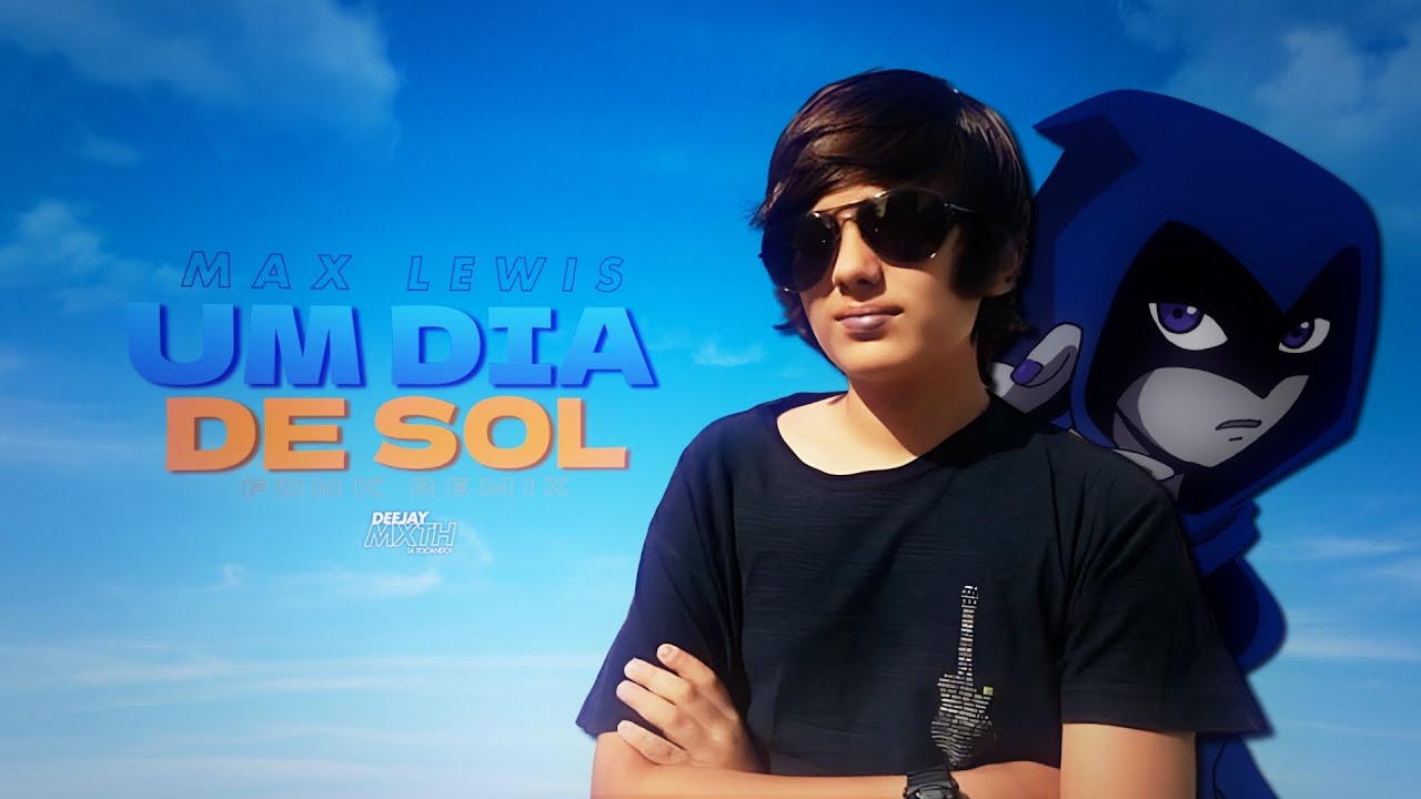 Um Dia de Sol - Max Lewis, DJ MXTH (Funk Remix)