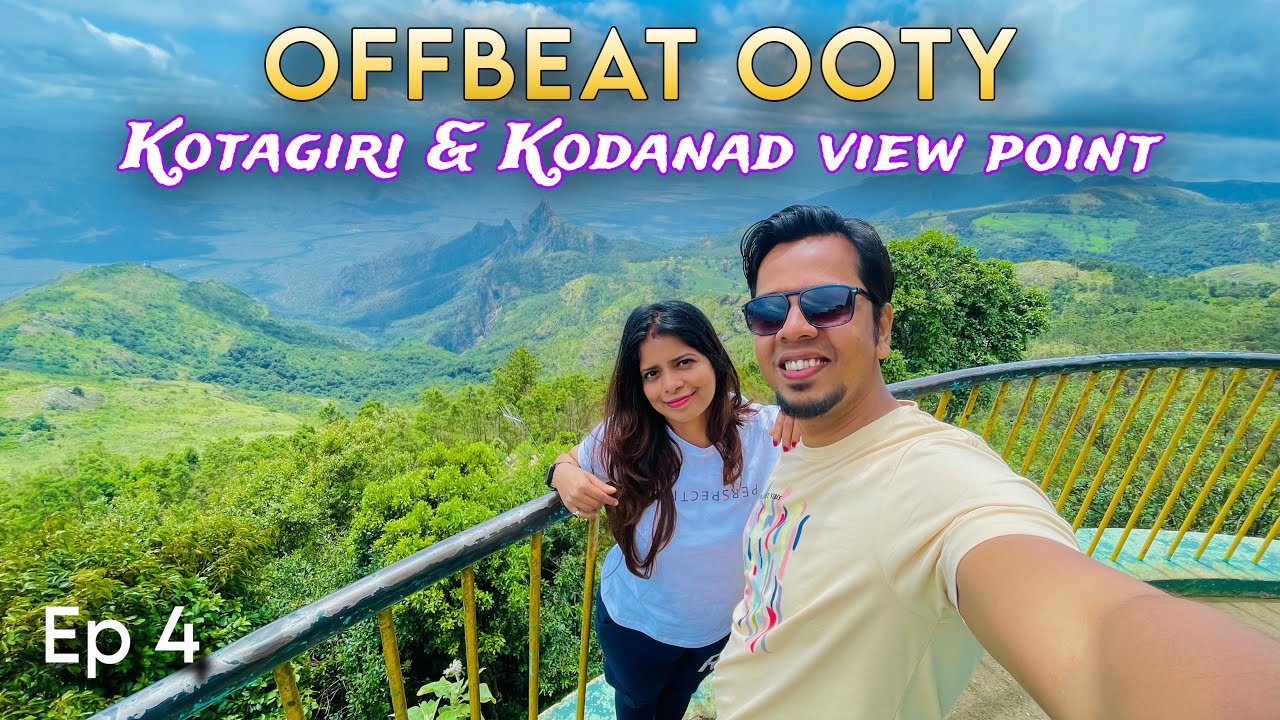 Don't miss this in OOTY | Offbeat places near OOTY | Kotagiri and Kodanad View point|Tea nest resort
