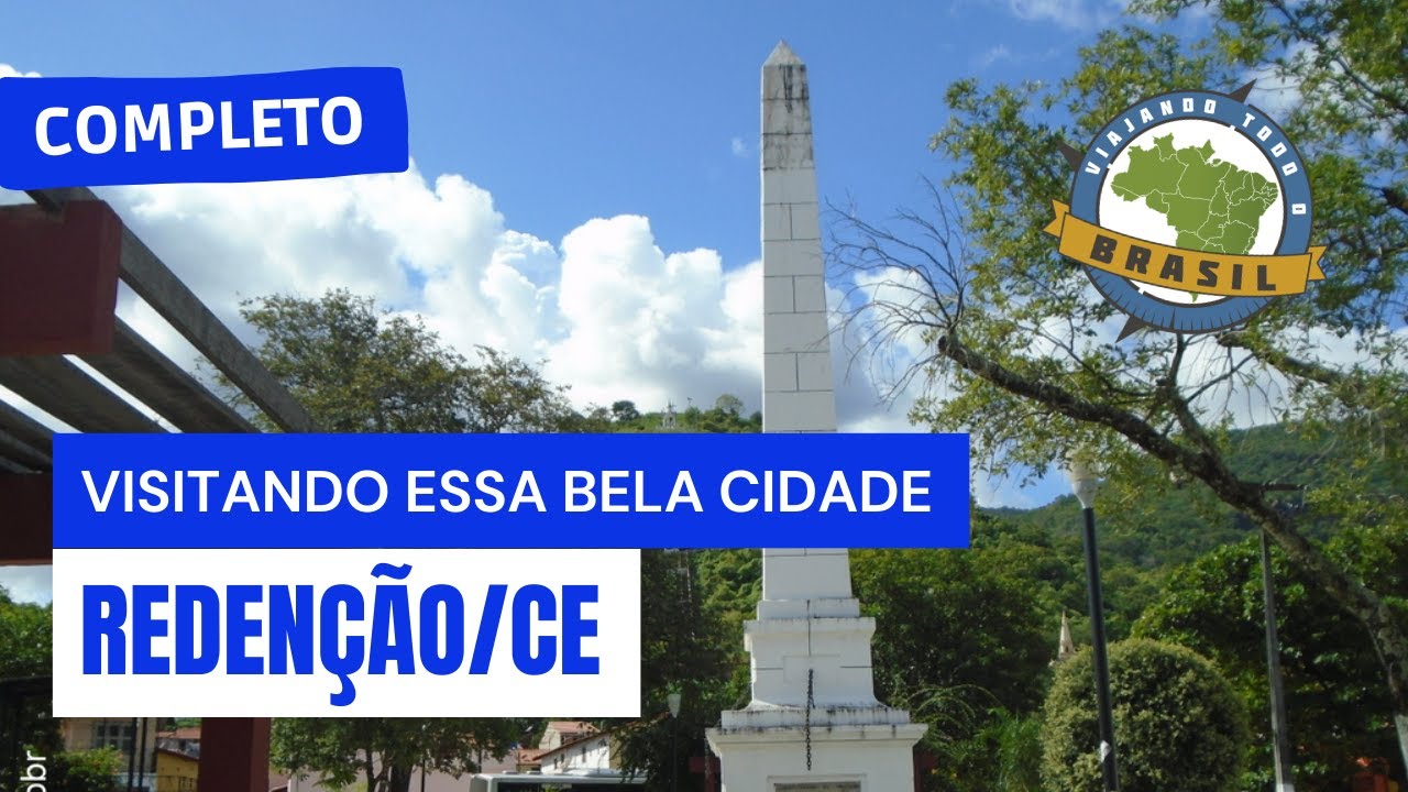 Redenção/CE - Especial - Viajando Todo o Brasil