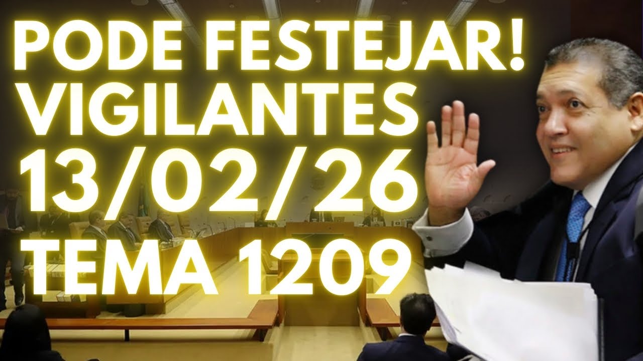 ÓTIMA NOTÍCIA! Aposentadoria dos Vigilantes no STF vai decidir o TEMA 1209 e PLP 42