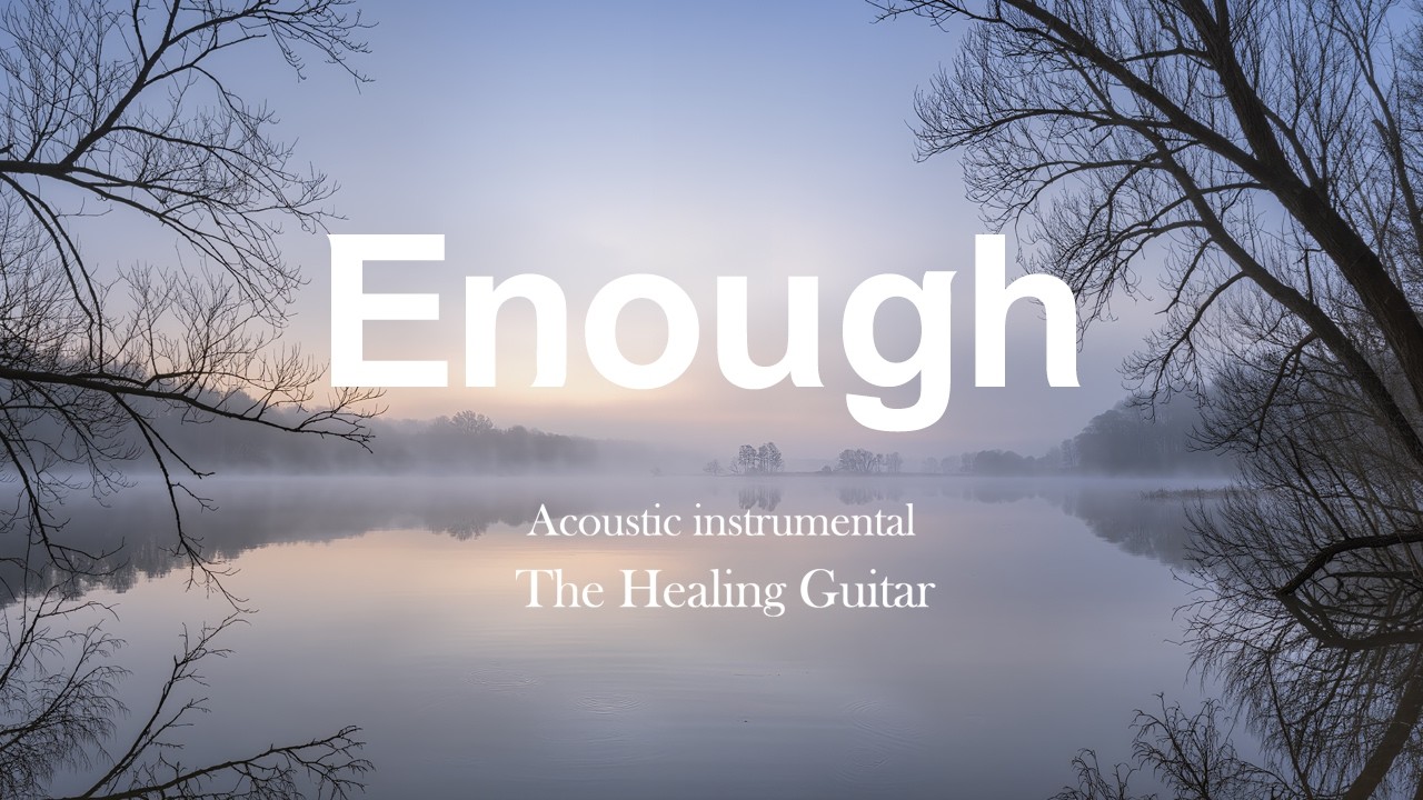 Enough ✨ Deep Calm Healing Guitar to Quiet Your Mind & Stop Overthinking 🌿
