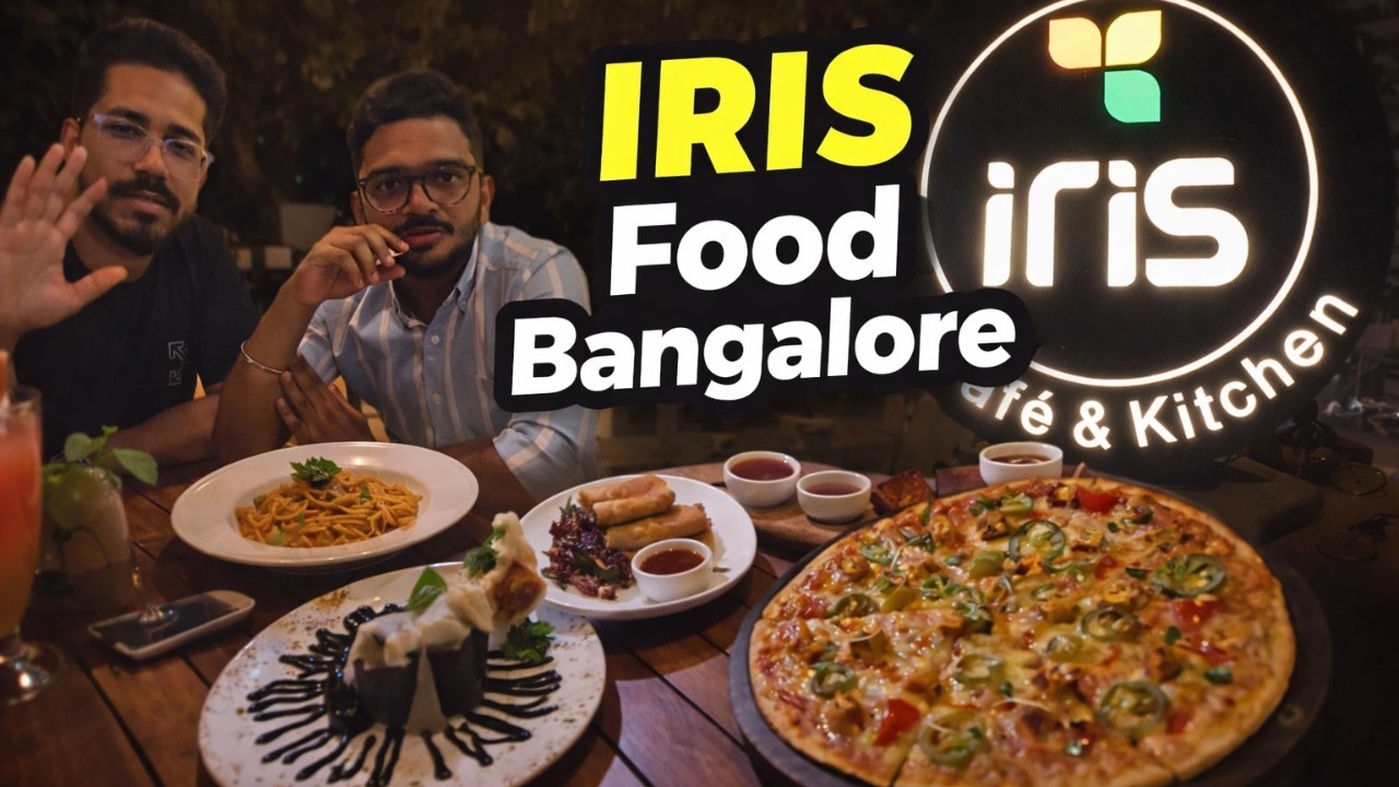 EP-02 : Iris Cafe and Kitchen, JP Nagar, Bangalore