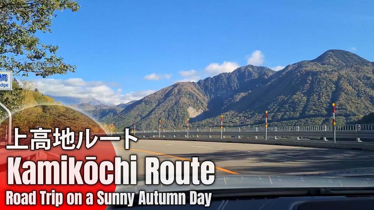 Kamikōchi Route: Road Trip on a Sunny Autumn Day