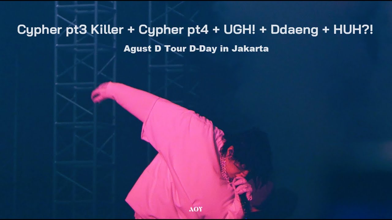 Agust D Tour D-Day in Jakarta Cypher pt3 Killer + Cypher pt4 + UGH! + Ddaeng + HUH?! 4K