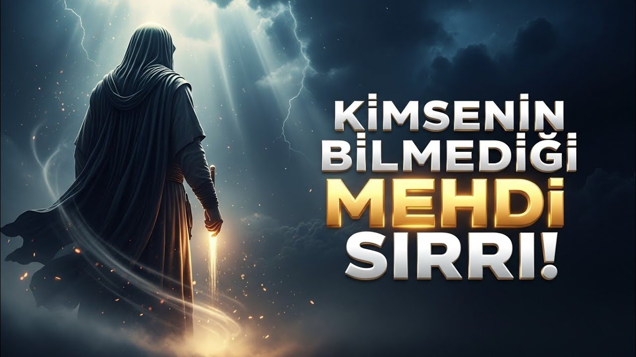 Kimsenin Bilmediği Mehdi Sırrı: Zuhurdan Önce Gelecek Gizli İşaret!