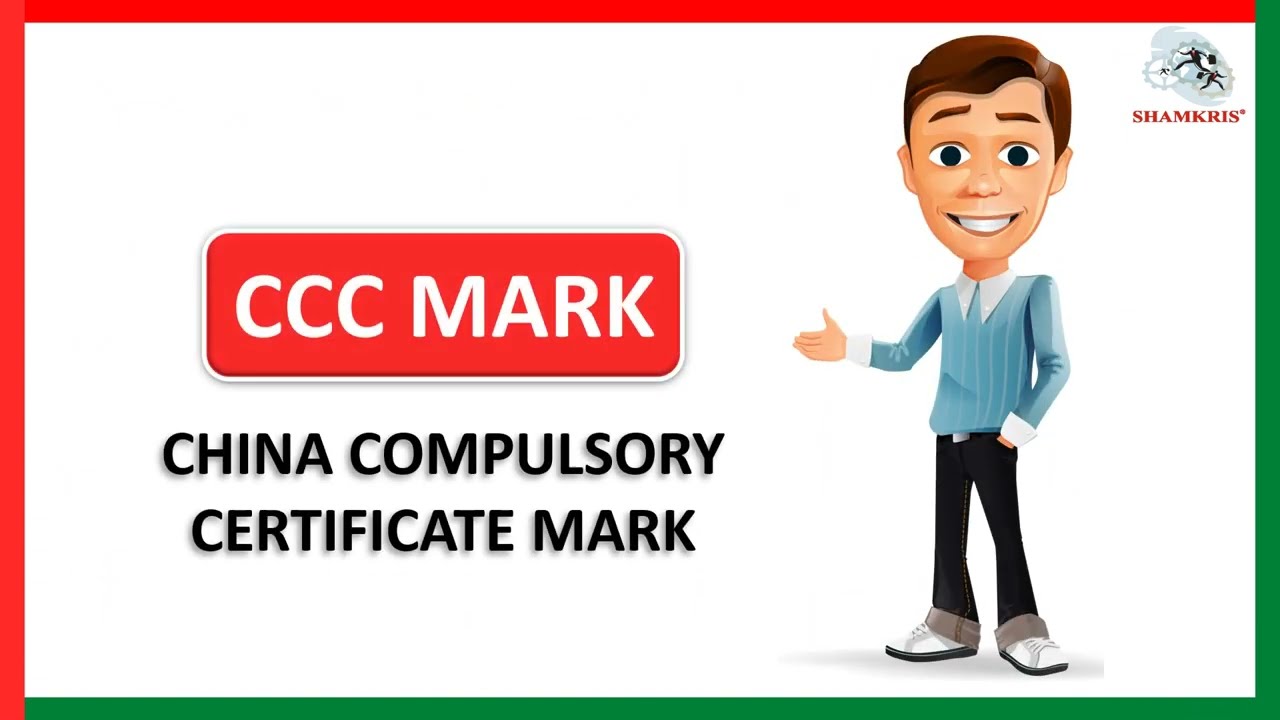 CCC Mark - China Compulsory Certification Mark | Shamkris Group