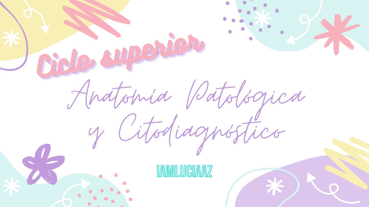 CFGS Anatomía patológica y citodiagnóstico (primer año)