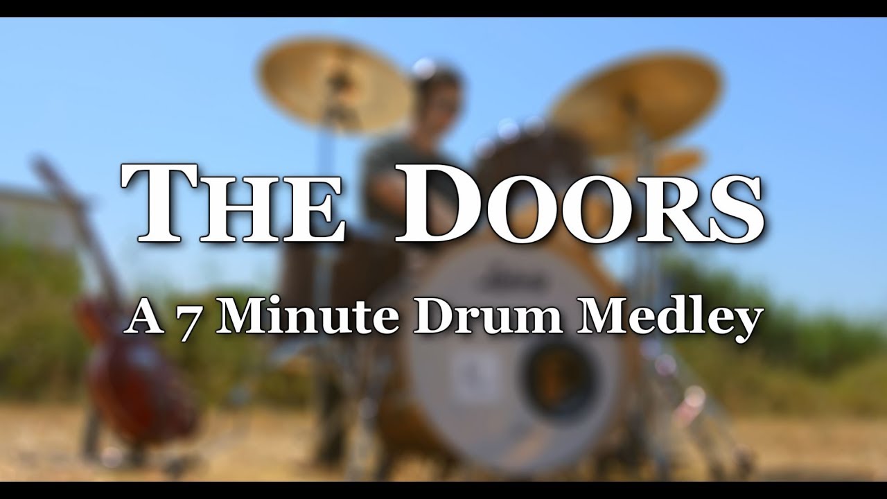 The Doors - Drum Medley (28 Songs - Drums Cover HD)