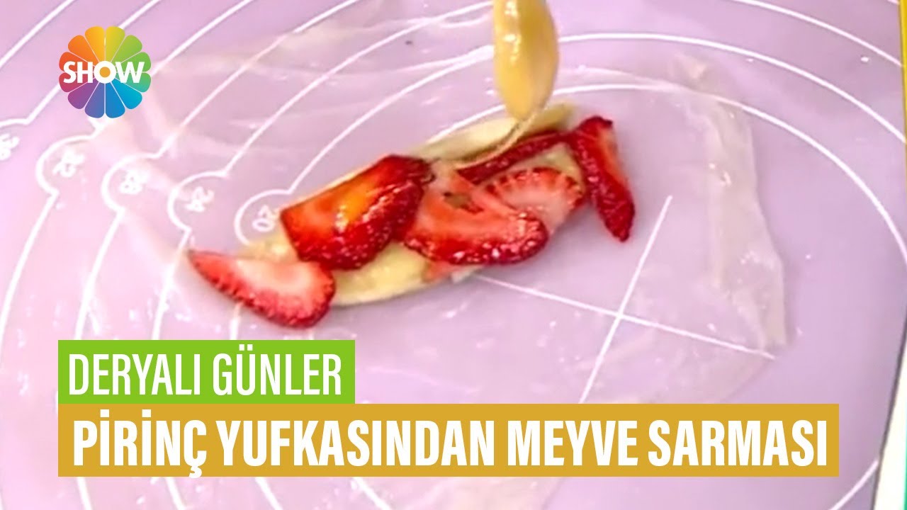 Pirinç Yufkasından Meyve Sarması Tarifi | Deryalı Günler