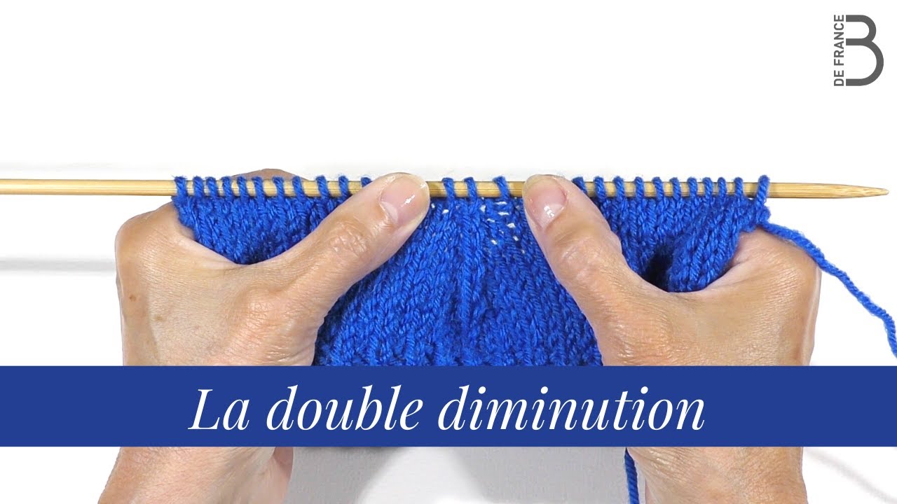 La double diminution verticale (Tricot) - Bergère de France