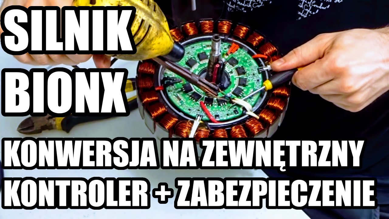Silnik BIONX - konwersja na zewnętrzny kontroler + zabezpieczenie termiczne